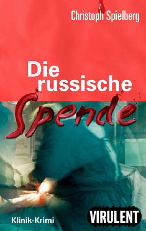 [Dr. Felix Hoffmann 01] • Die russische Spende